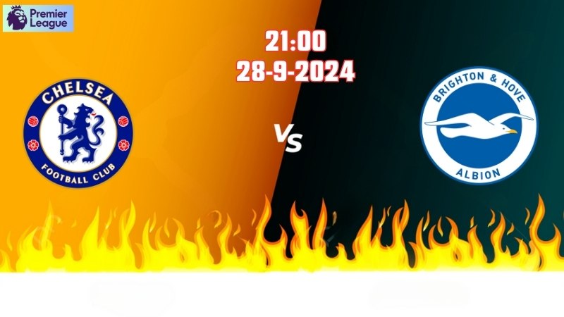 Soi kèo bóng đá Chelsea vs Brighton 21h00 ngày 28/9
