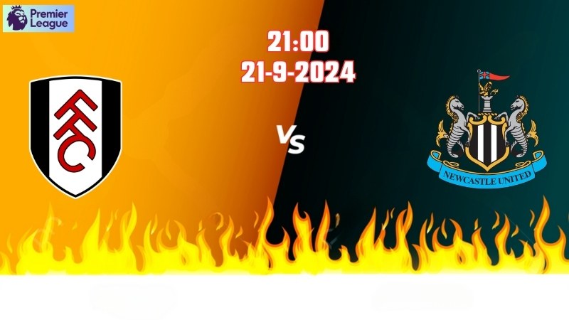 Soi kèo bóng đá Fullham vs Newcastle 21h00 ngày 21/9