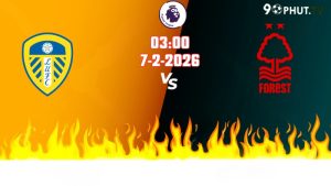 Nhận định bóng đá Leeds vs Nottingham 03h00 ngày 7/2